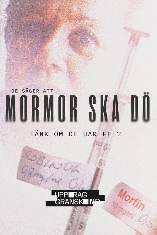 profile image Titta på Uppdrag Granskning: Mormor ska Dö EP.3 (Avsnitt 3) svenska undertexter