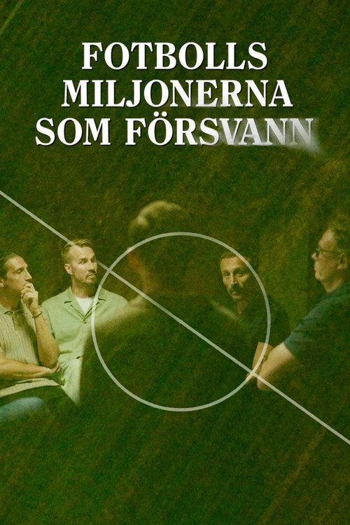 profile image Streama Fotbollsmiljonerna som försvann EP.3 (Avsnitt 3) med svenska undertexter