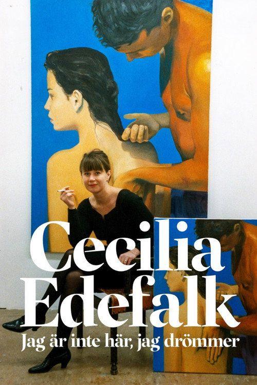 profile image Streama Film Cecilia Edefalk - Jag är inte här, jag drömmer (2026) med Svenska Undertexter