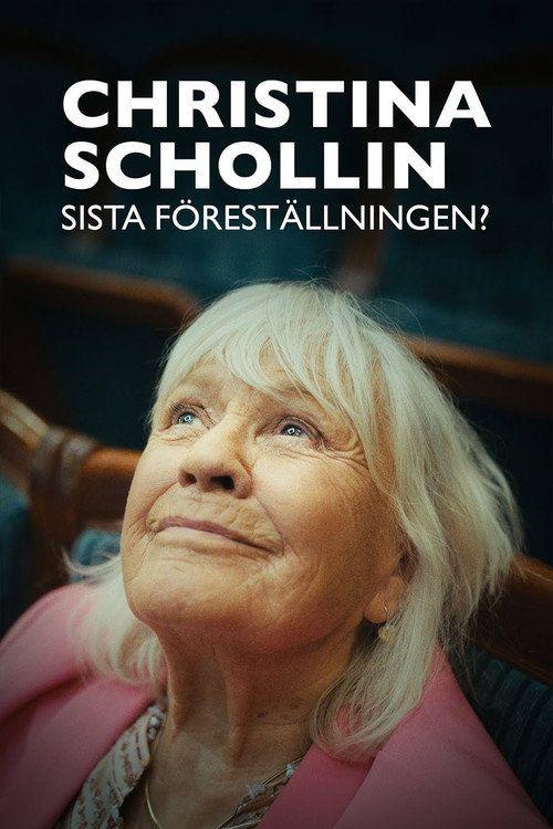 profile image Titta på Film Christina Schollin - sista föreställningen 《2026》 Svenska Undertexter