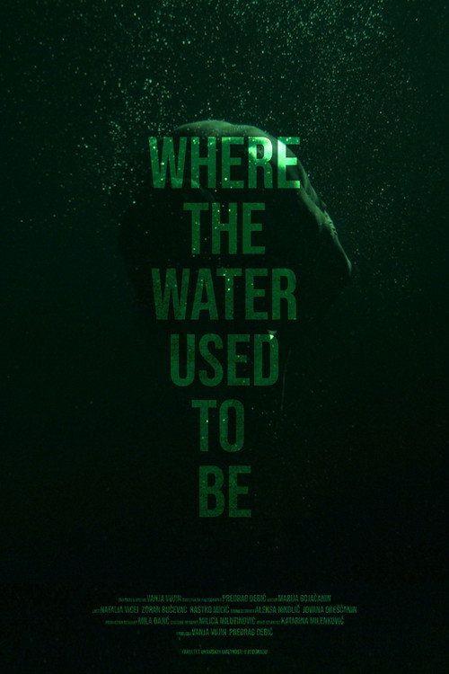 profile image Стримуј Филм Where the Water Used to Be 2026 са српским преводом