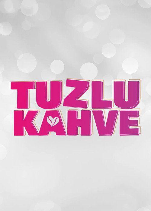 profile image İzle Tuzlu Kahve EP.1-3 (Bölüm 1-3) türkçe altyazılı online