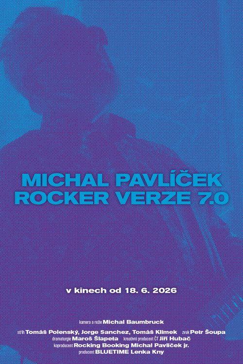 profile image Sleduj film Michal Pavlíček: Rocker verze 7.0 (2026) s českými titulky online