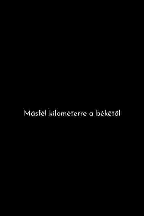 profile image Streameld Film 『Másfél kilométerre a békétől』 [•2025•] Magyar Felirattal Ingyen