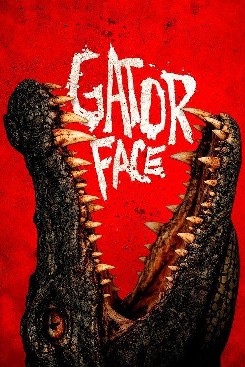 profile image สตรีมหนัง “Gator Face” [•2026•] ซับไทย ฟรี