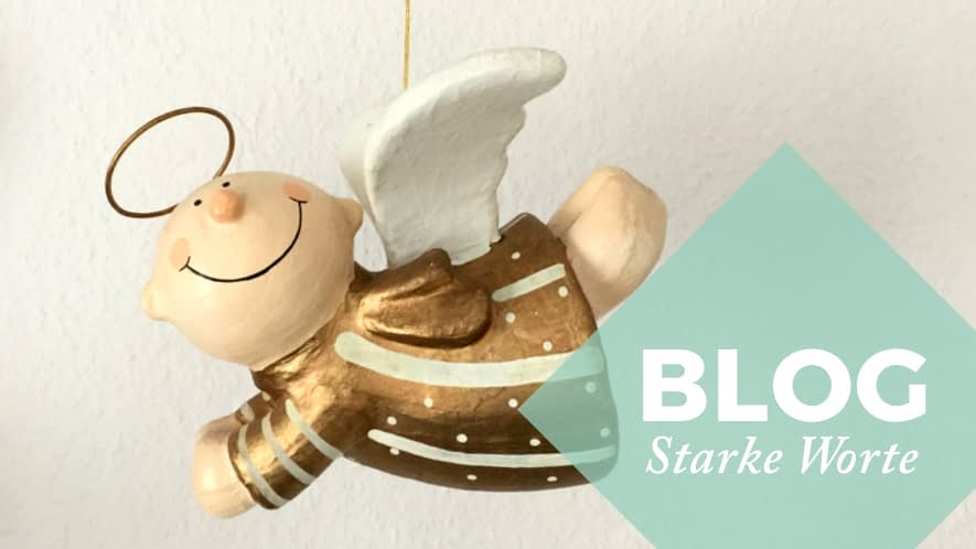 Starke Worte: Schutzengel