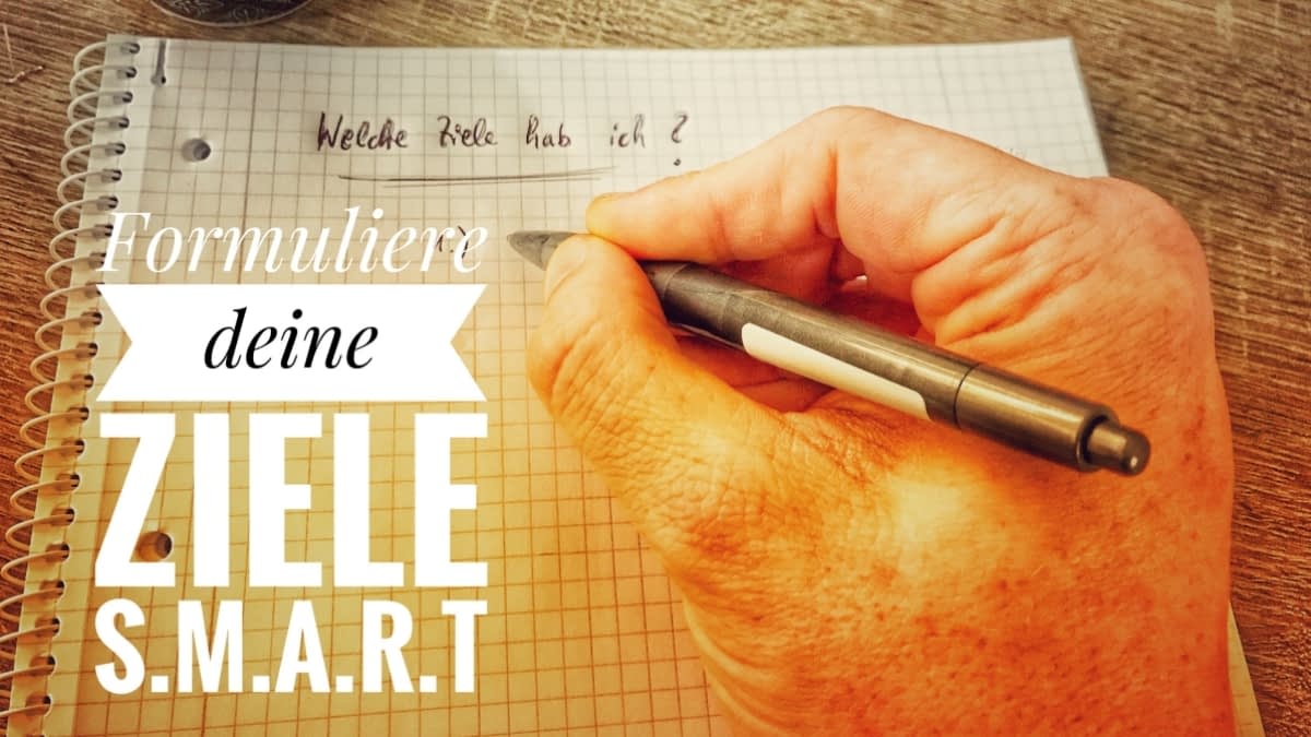 Formuliere Deine Ziele smart