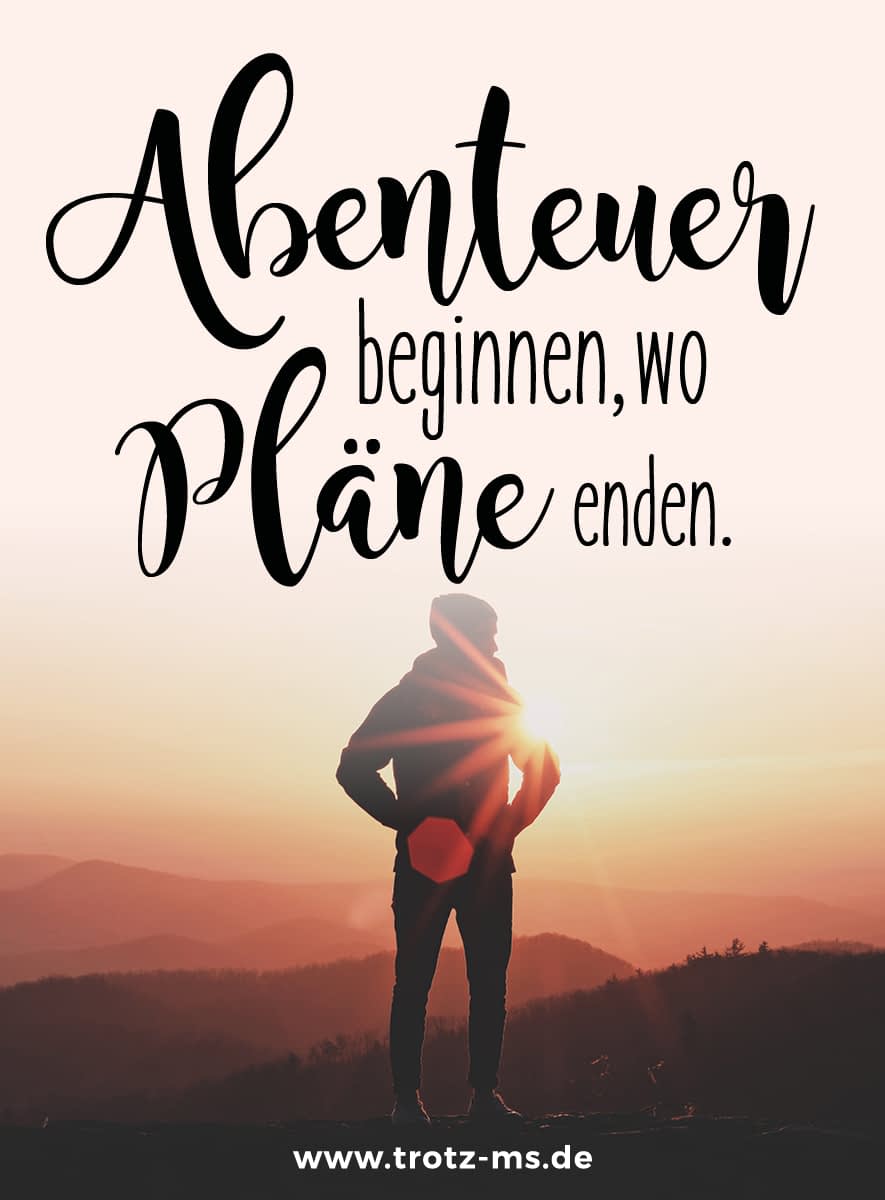Abenteuer beginnen, wo Pläne enden.