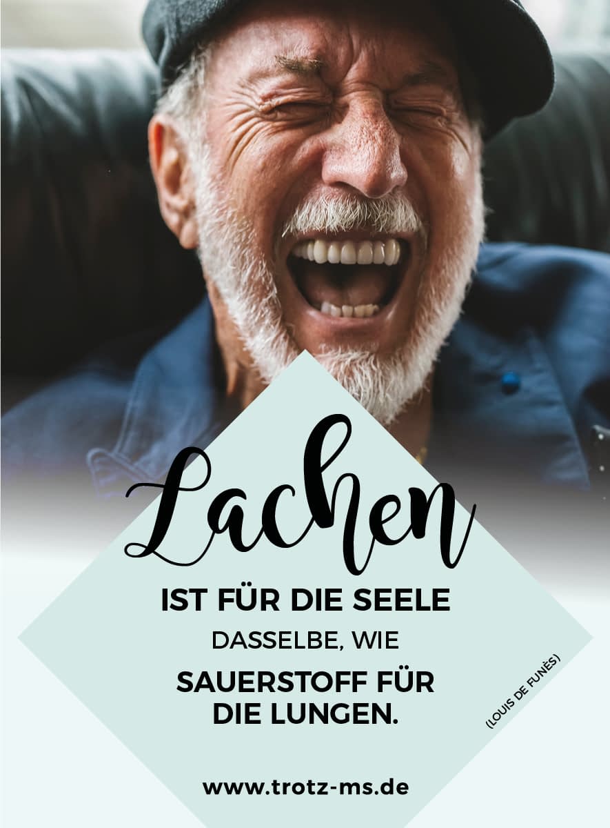  Lachen ist für die Seele dasselbe, wie Sauerstoff für die Lungen