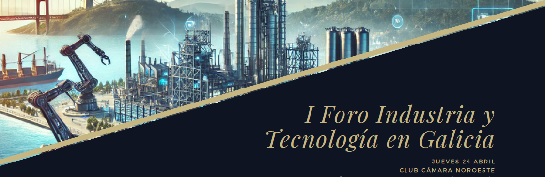I Foro Industria y Tecnología en Galicia