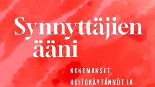 Kamppailu synnytyksestä - Kuinka synnyttäjien ääni nousi esiin?