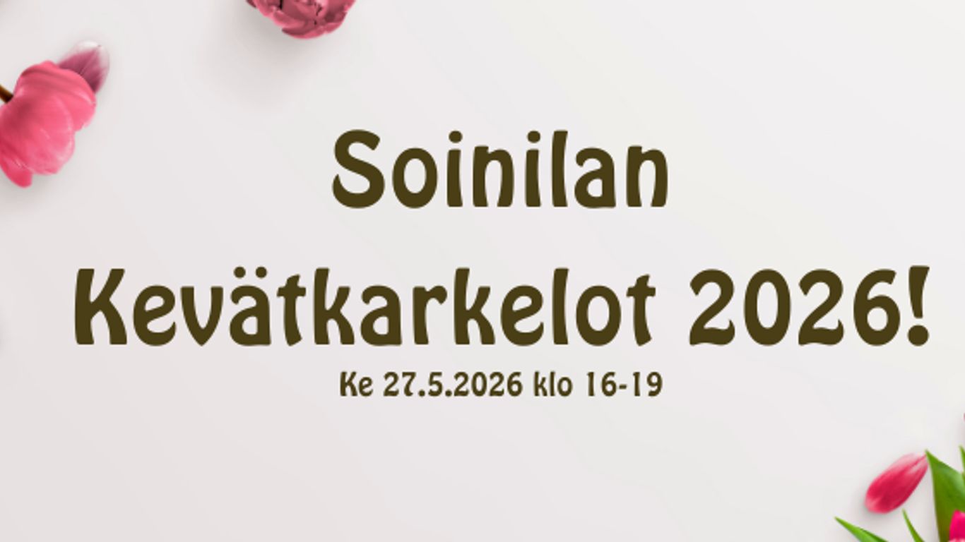 Soinilan Kevätkarkelot 2026!