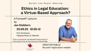 "Ethics in Legal Education: A Virtue-Based Approach?" A farewell lecture by Jan Klabbers
