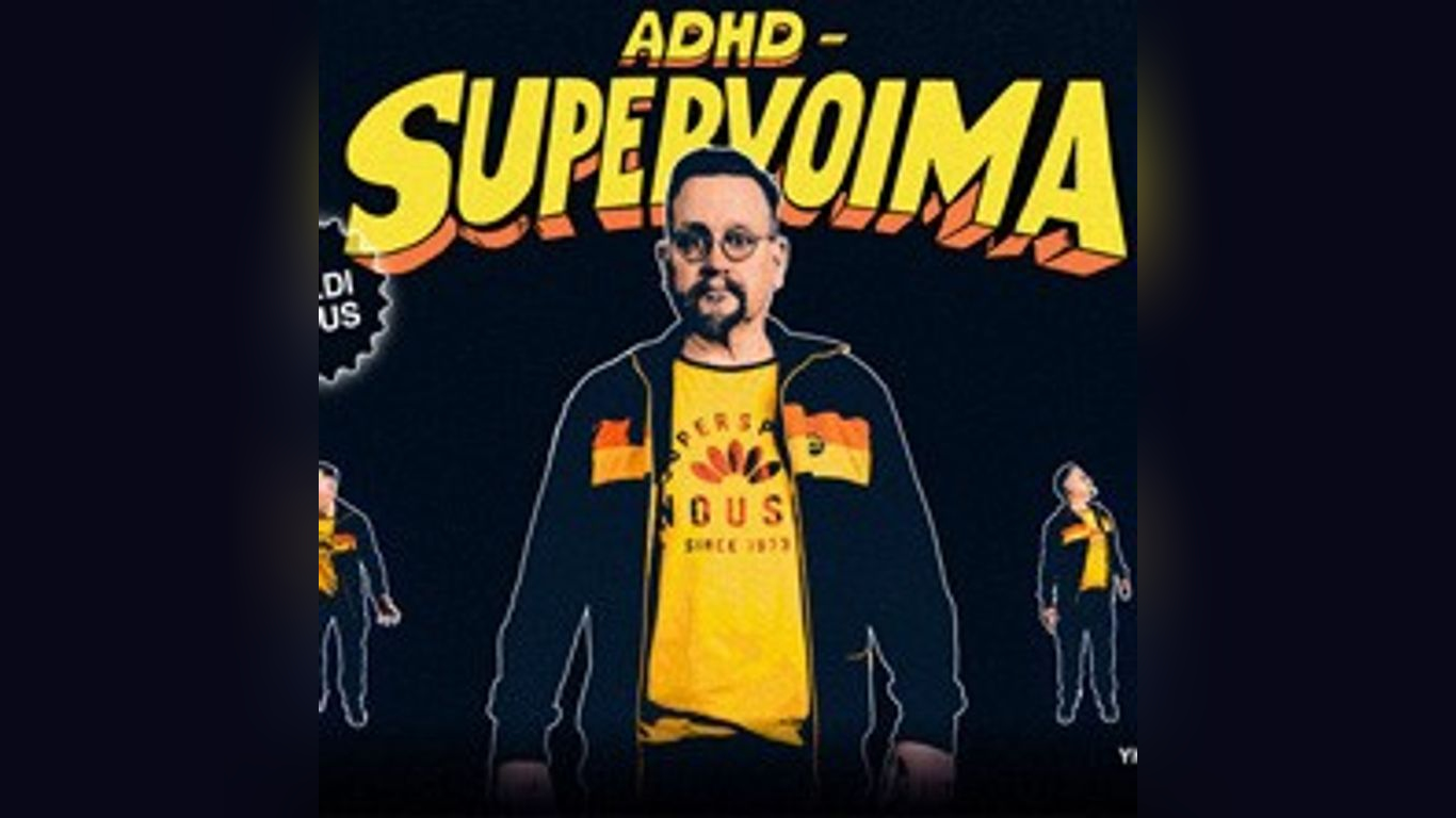 Fredi Lilius: ADHD - Supervoima Stand Up Show (K-18)