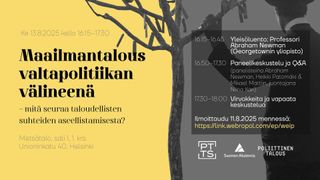 Maailmantalous valtapolitiikan välineenä - mitä seuraa taloudellisten suhteiden aseellistamisesta?