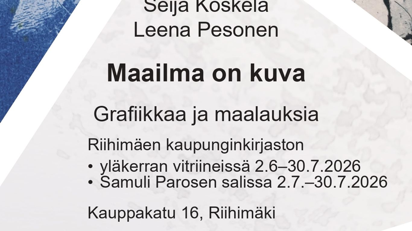 Seija Koskela & Leena Pesonen "Maailma on kuva" - Grafiikkaa ja maalauksia