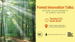 Forest Innovation Talks IV: Luonnonarvomarkkinat metsäsektorilla