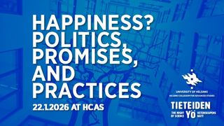 Happiness? Politics, Promises, and Practices