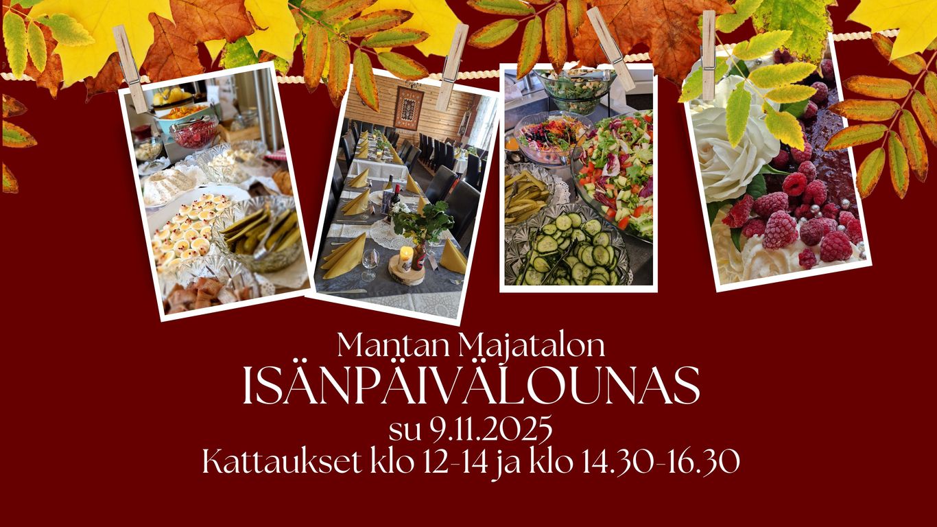 Isänpäivälounas Mantan Majatalolla 9.11.2025