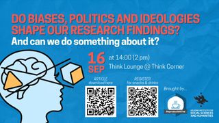 Do biases, politics and ideologies shape our research findings? And can we do something about it?