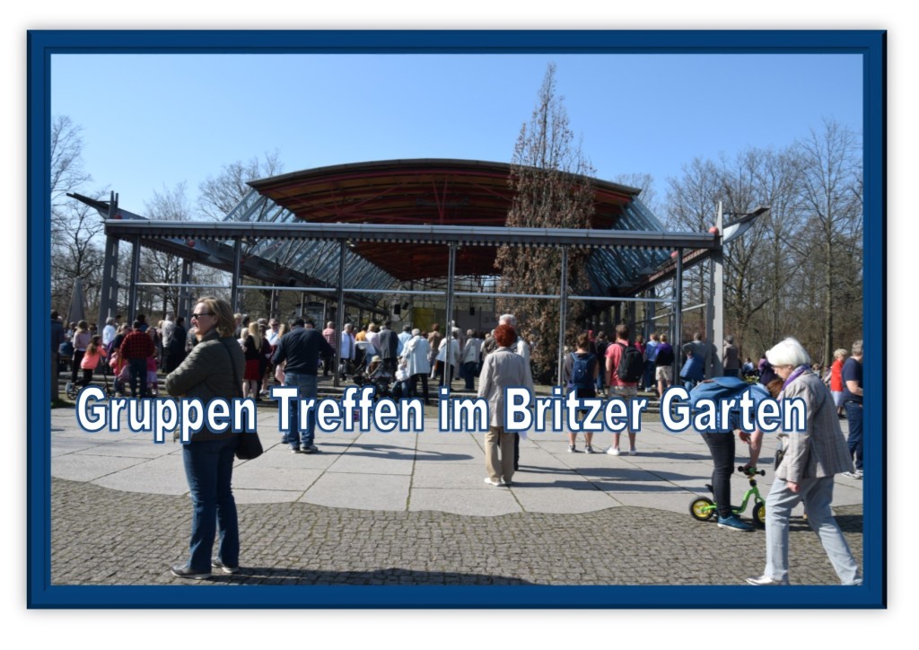 Saisoneröffnung Britzer Garten Saisoneröffnung Britzer Garten