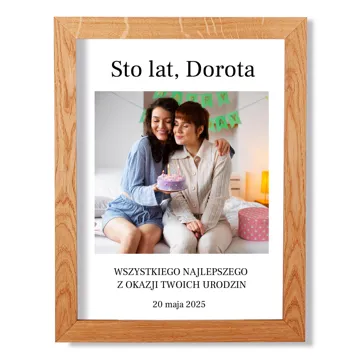 Prezent na urodziny plakat ze zdjęcia 30x40 cm w drewnianej ramie z własną personalizacją