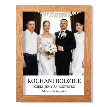 Ślubne podziękowanie dla Rodziców personalizowany plakat z Waszym zdjęciem w drewnianej ramie 30x40 cm
