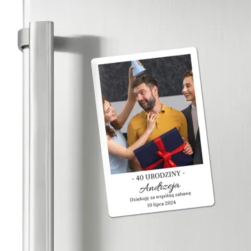 Podziękowanie dla gości na 40 urodziny czterdziestkę magnes ze zdjęciem i podpisem 10x15 cm