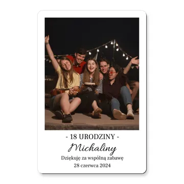 Magnes ze zdjęciem upominek podziękowanie na 18 urodziny osiemnastkę 10x15 cm