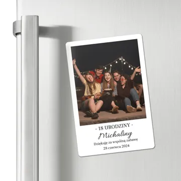 Magnes ze zdjęciem upominek podziękowanie na 18 urodziny osiemnastkę 10x15 cm