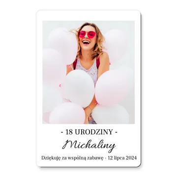 Osiemnastkowe podziękowanie dla gości na 18 urodziny magnes ze zdjęciem i podpisem 7x10 cm