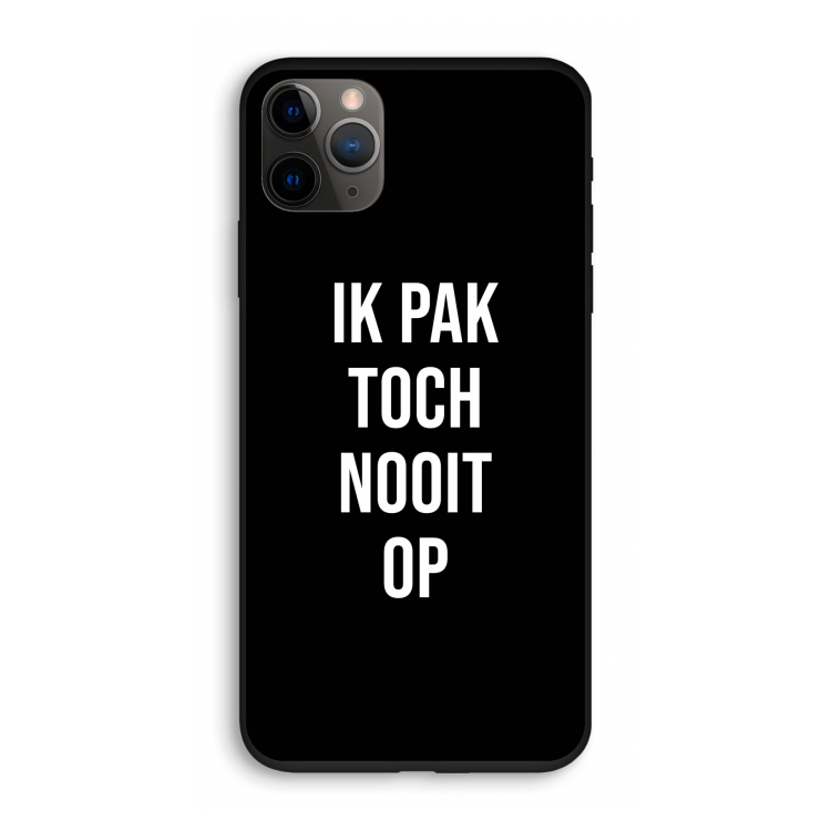 Ik pak nooit op - Zwart: iPhone 11 Pro Biologisch afbreekbaar hoesje