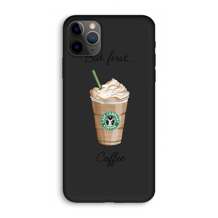 But first coffee: iPhone 11 Pro Biologisch afbreekbaar hoesje