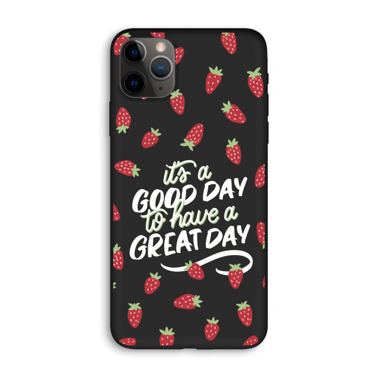Don't forget to have a great day: iPhone 11 Pro Max Biologisch afbreekbaar hoesje