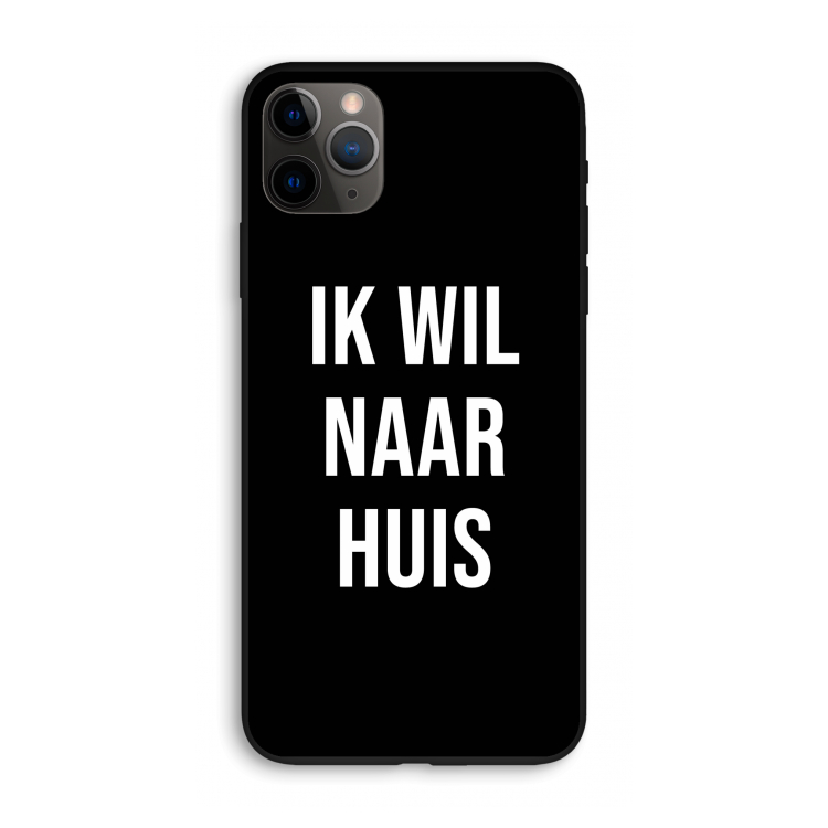 Ik wil naar huis - Zwart: iPhone 11 Pro Max Biologisch afbreekbaar hoesje