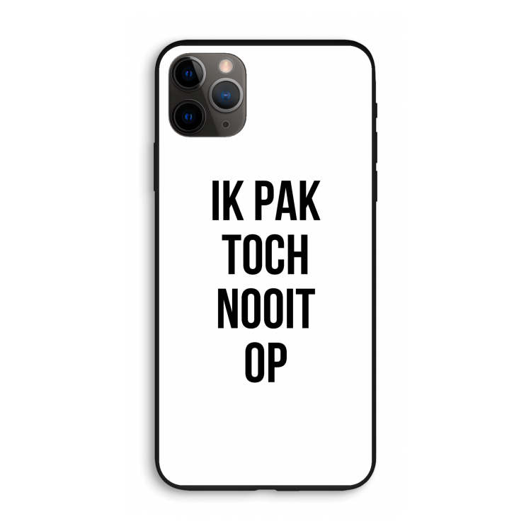Ik pak nooit op: iPhone 11 Pro Max Biologisch afbreekbaar hoesje