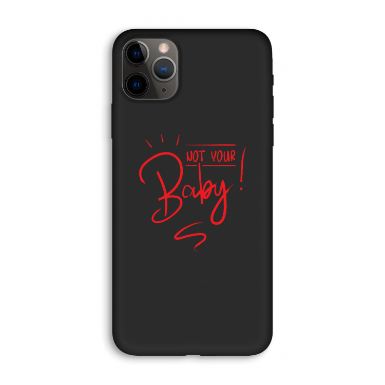 Not Your Baby: iPhone 11 Pro Max Biologisch afbreekbaar hoesje