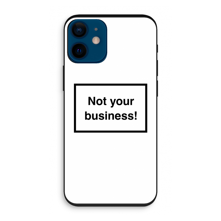 Not your business: iPhone 12 mini Biologisch afbreekbaar hoesje