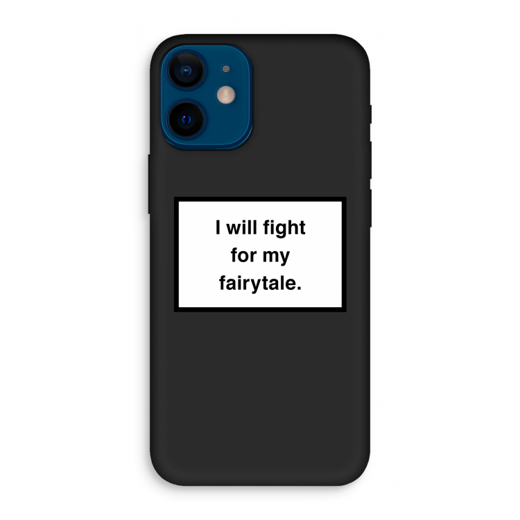 Fight for my fairytale: iPhone 12 mini Biologisch afbreekbaar hoesje