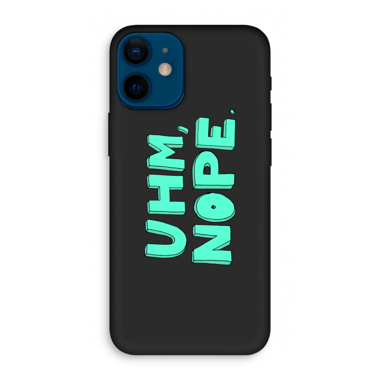 UHM, NOPE.: iPhone 12 mini Biologisch afbreekbaar hoesje