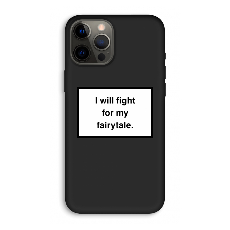 Fight for my fairytale: iPhone 12 Pro Max Biologisch afbreekbaar hoesje