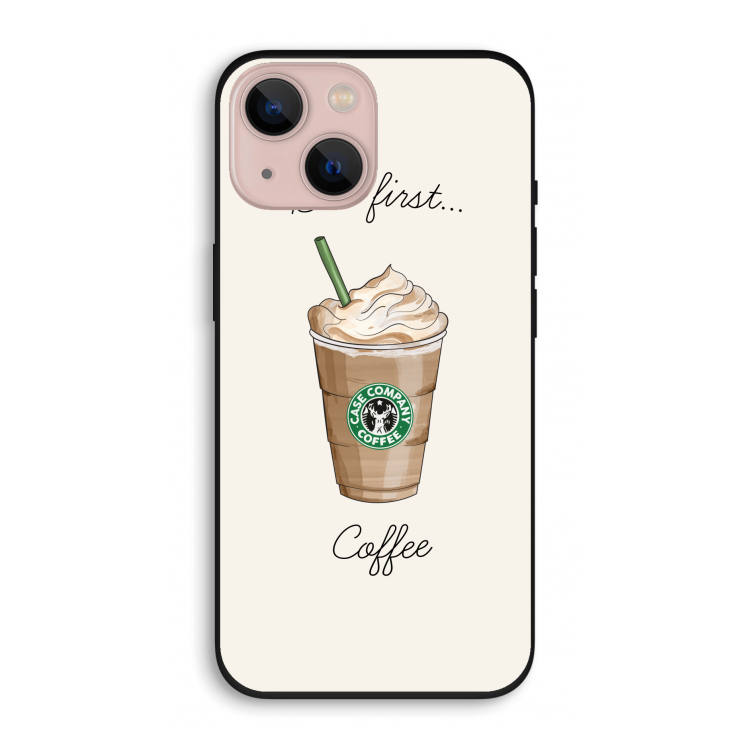But first coffee: iPhone 13 Biologisch afbreekbaar hoesje