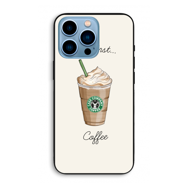But first coffee: iPhone 13 Pro Max Biologisch afbreekbaar hoesje