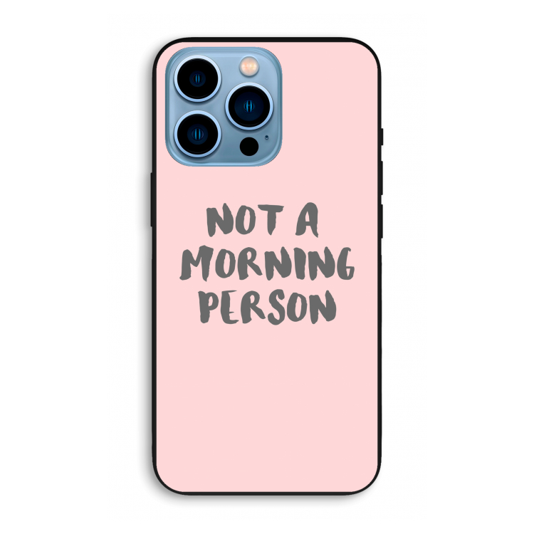Morning person: iPhone 13 Pro Max Biologisch afbreekbaar hoesje