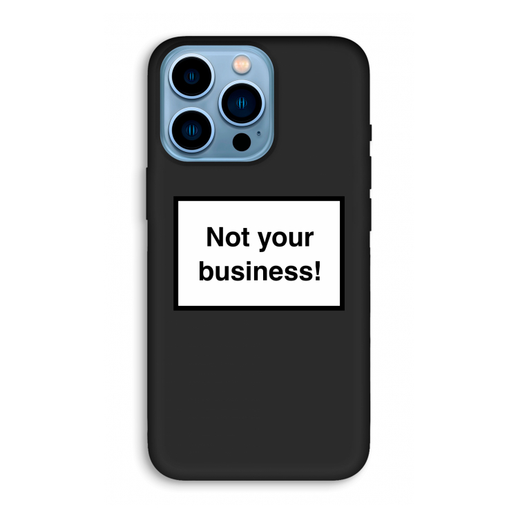 Not your business: iPhone 13 Pro Max Biologisch afbreekbaar hoesje
