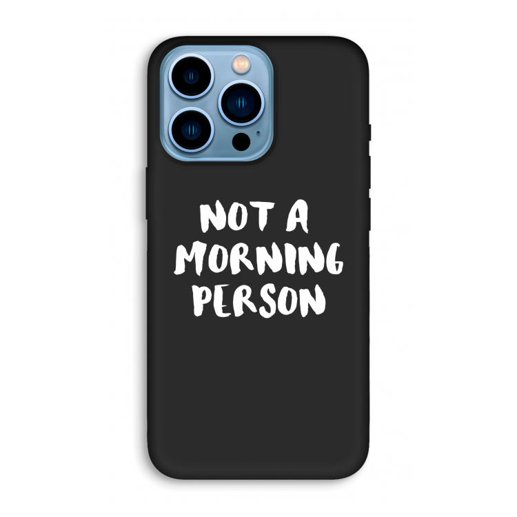Morning person: iPhone 13 Pro Max Biologisch afbreekbaar hoesje