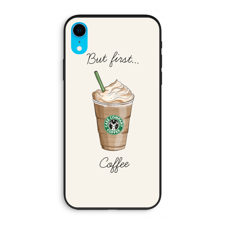 But first coffee: iPhone XR Biologisch afbreekbaar hoesje