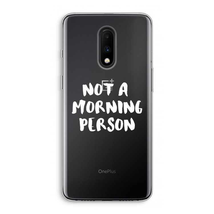 Morning person: OnePlus 7 Transparant Hoesje