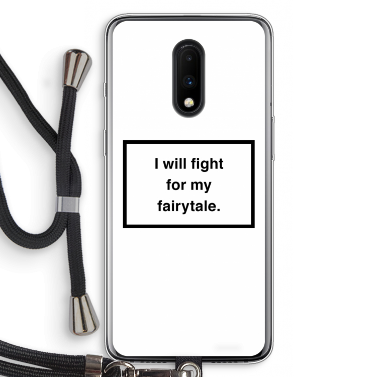 Fight for my fairytale: OnePlus 7 Transparant Hoesje met koord