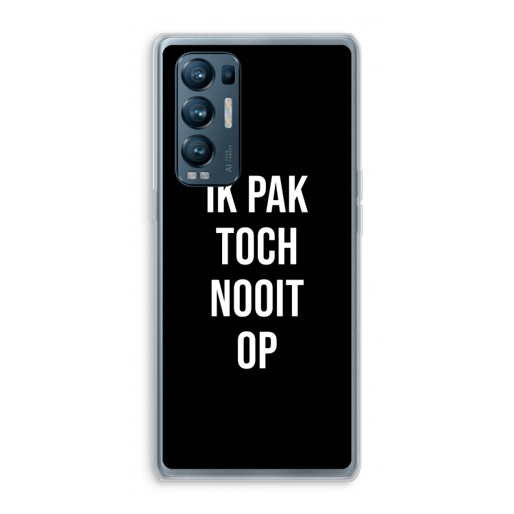 Ik pak nooit op - Zwart: Oppo Find X3 Neo Transparant Hoesje